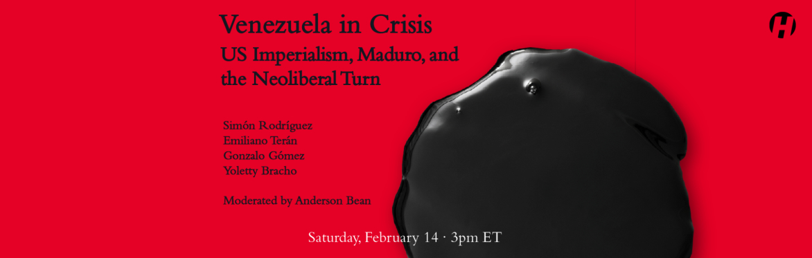 Venezuela in Crisis: US Imperialism, Maduro, and the Neoliberal Turn