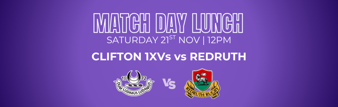 Match Day Lunch - Clifton 1st XV v Redruth