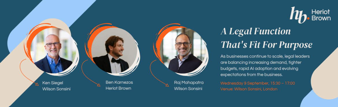 Roundtable: How Do You Build a Legal Function That's Fit For Purpose Without Overbuilding?