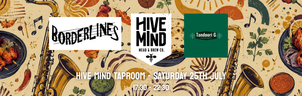 July Party: Borderlines + Tandoori G at the Meadery!