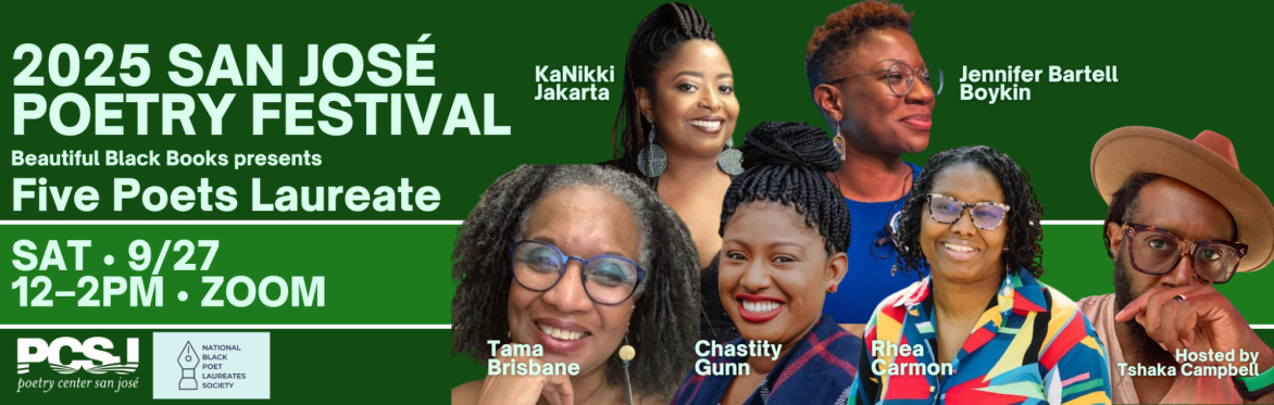 2025 San José Poetry Festival: Beautiful Black Books presents National Poets Laureate Takeover