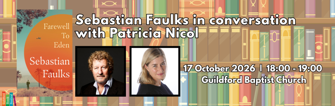 Sebastian Faulks in conversation with Patricia Nicol — Farewell to Eden
