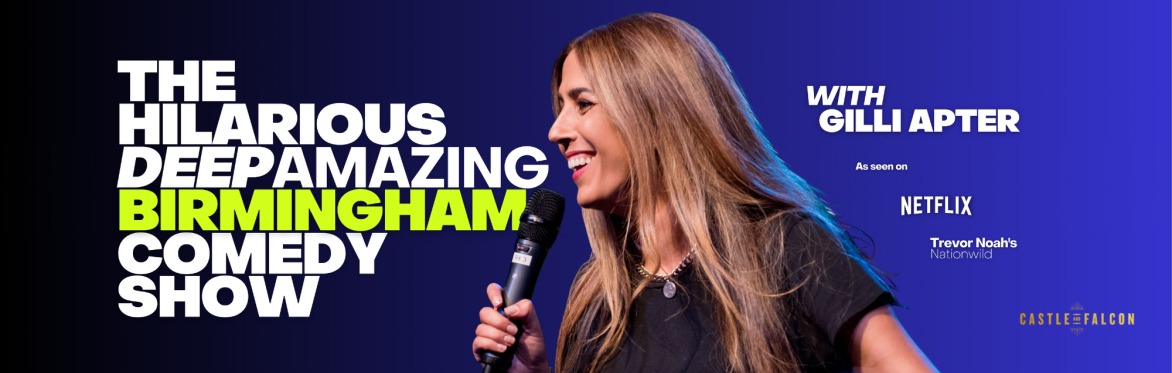 The Hilarious Deep Amazing Birmingham Comedy Show with Gilli Apter