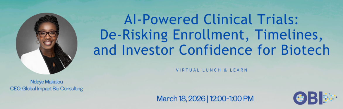 Virtual Lunch & Learn: AI-Powered Clinical Trials: De-Risking Enrollment, Timelines, and Investor Confidence for Biotech