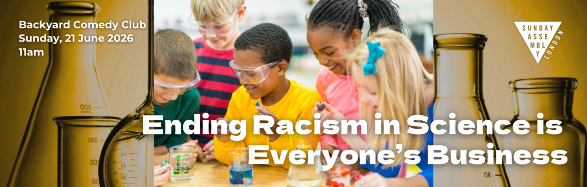 Ending Racism in Science is Everyone’s Business