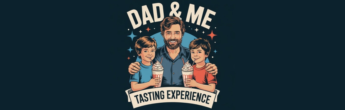 Dad & Me Tasting Experience