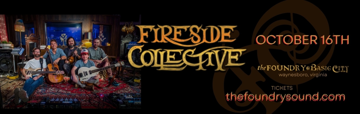FIRESIDE COLLECTIVE Live at The Foundry