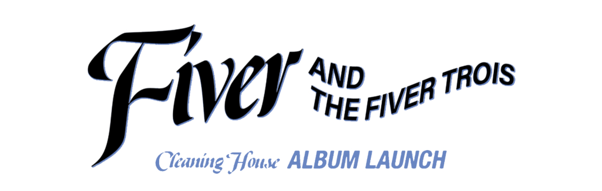 Nowadays Presents: FIVER "Cleaning House" Record Release with Koromanti and the North Star