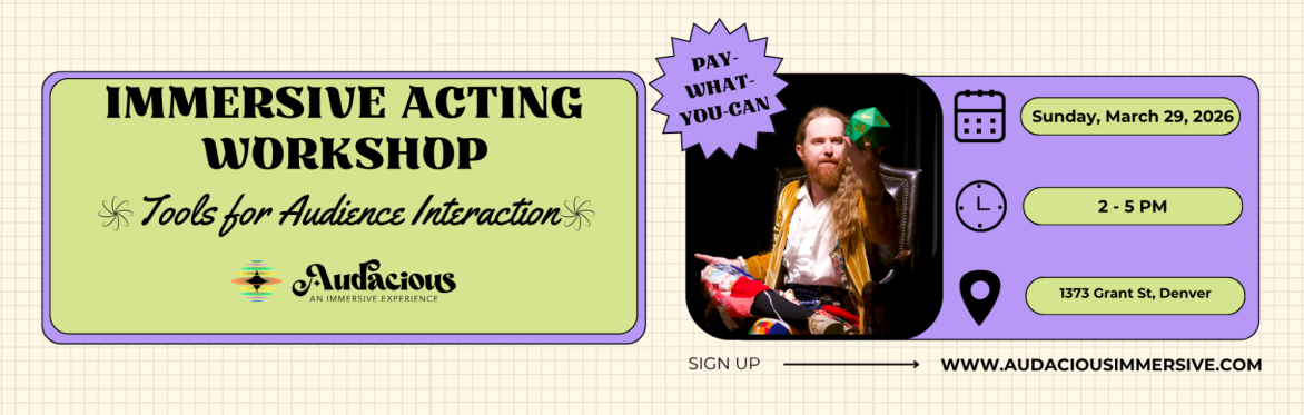 Immersive Acting Workshop: Tools for Audience Interaction