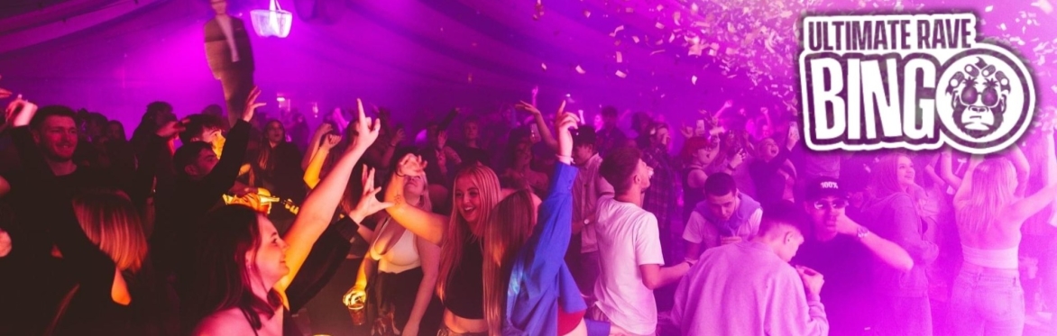 Ultimate Rave Bingo - Rhyl