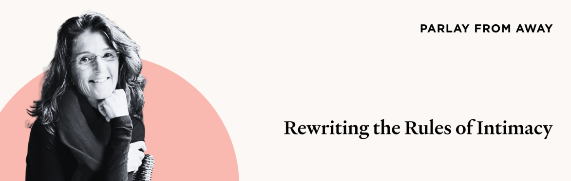 Rewriting the Rules of Intimacy