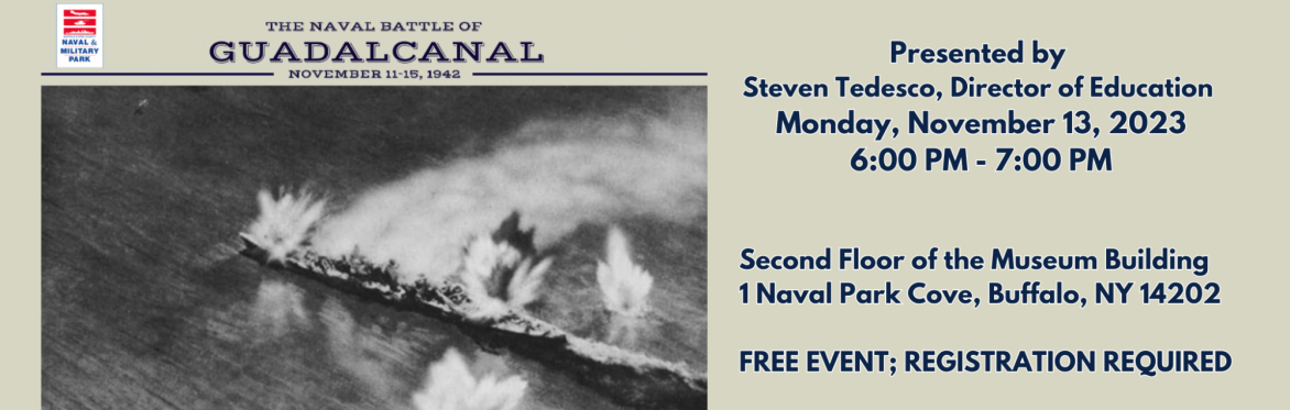 Speaker Series: The Naval Battle of Guadalcanal