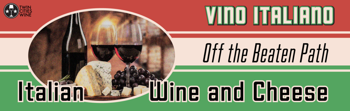 Italian Wine and Cheese Off The Beaten Path