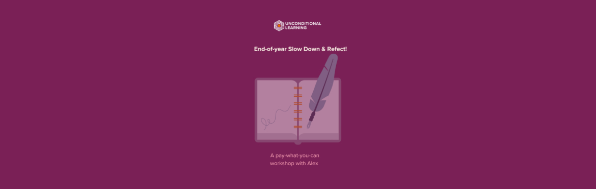 End-of-year Slow Down & Reflect!