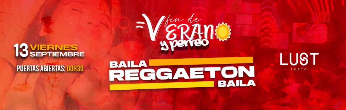 BAILA BAILA REGGAETON - FIN DE VERANO Y PERREO - 13 DE SEPTIEMBRE