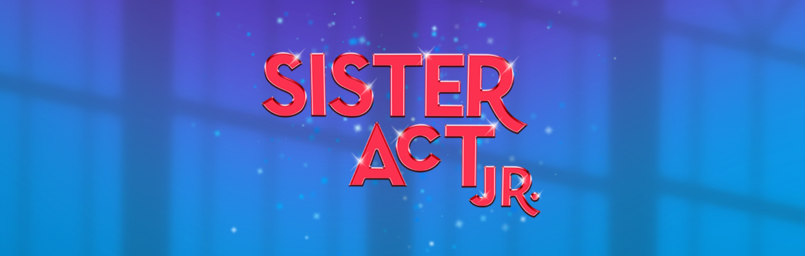 Sister Act Jr.
