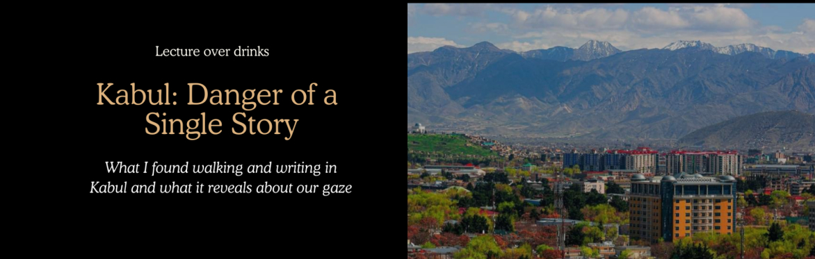 Pint of View Lecture 9: Kabul: The Danger of a Single Story