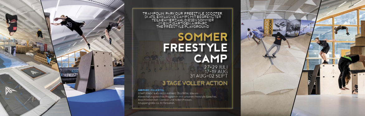 AIRPARC ZILLERTAL : 3 TAGE FREESTYLE CAMP 20-22 JULI / Start + Ende : AIRPARC KABOOOM (9.45-14.00h)
