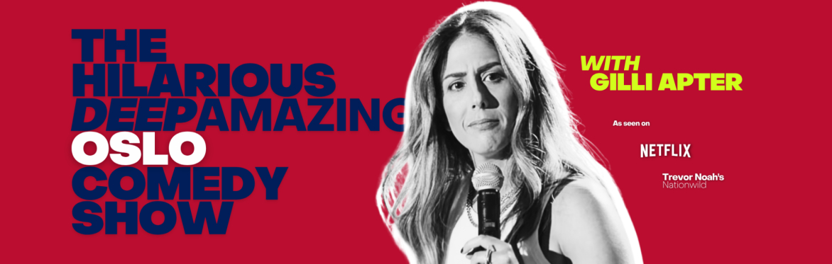 The Hilarious Deep Amazing Oslo Comedy Show with Gilli Apter