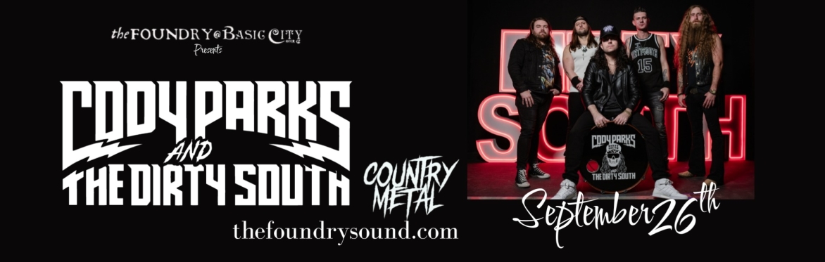 CODY PARKS AND THE DIRTY SOUTH - Live at The Foundry!