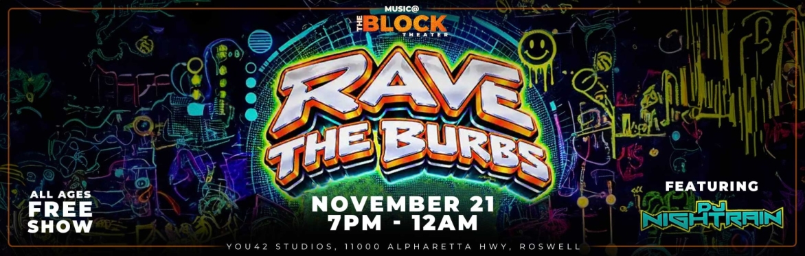Rave the Burbs with DJ NIGHTRAIN