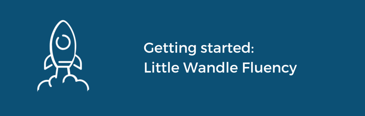 Getting started: Little Wandle Fluency