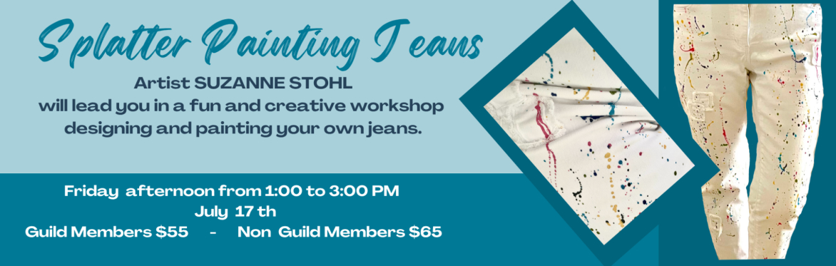 Splatter Painting Jeans - Friday, July 17th from 1:00 - 3:00 PM