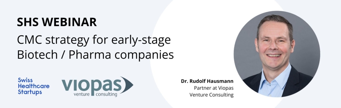 SHS Webinar on "CMC strategy for early-stage Biotech / Pharma companies" (hosted by our partner Viopas)