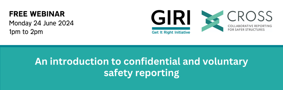 GIRI and CROSS logos. Text to say 'An introduction to confidential and voluntary safety reporting' webinar
