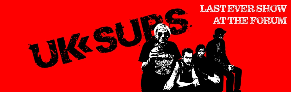 UK SUBS - LAST EVER FORUM SHOW