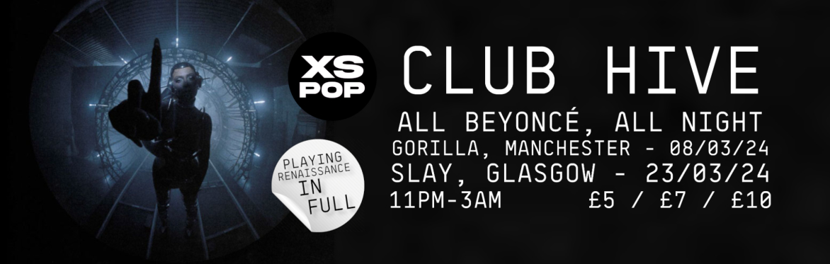 Club Hive: All Beyoncé, All Night - Slay, Glasgow / Sat 23rd March