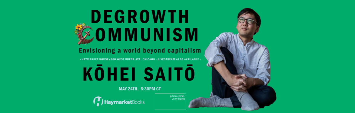 Degrowth Communism: Envisioning a World Beyond Capitalism