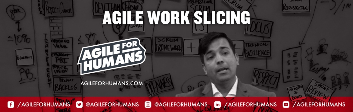 Agile Work Slicing