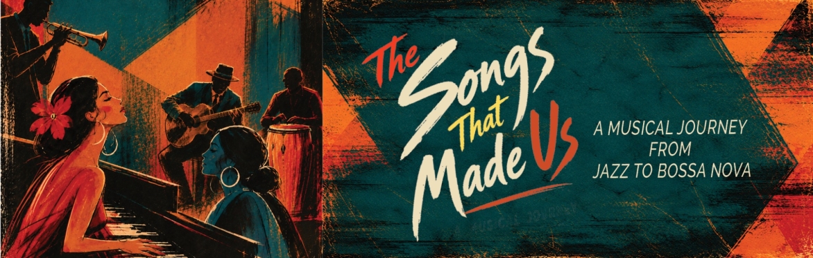 The Songs That Made Us: A Musical Journey From Jazz to Bossa Nova