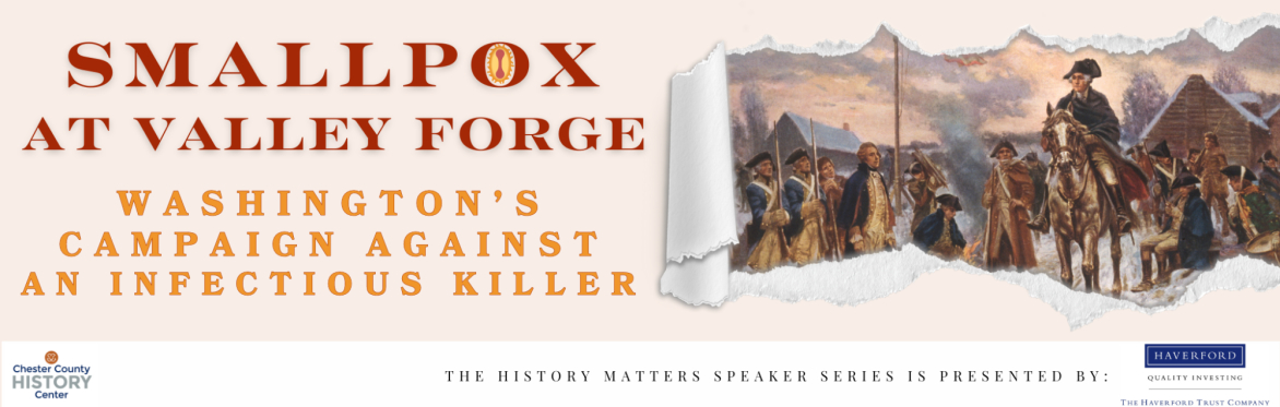 Smallpox at Valley Forge: Washington's Campaign Against an Infectious Killer (Virtual)
