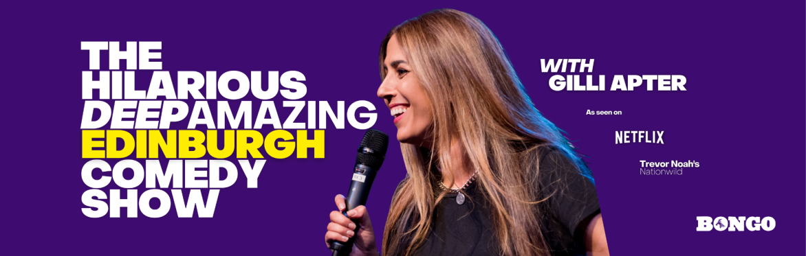 The Hilarious Deep Amazing Edinburgh Comedy Show with Gilli Apter