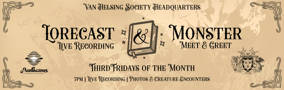 Lorecast Live Recording + Monster Meet & Greet