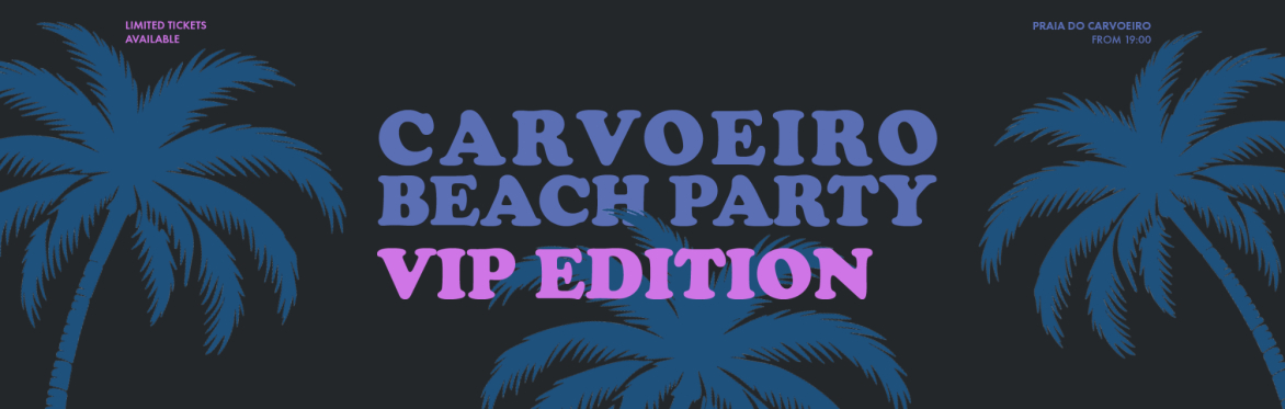 Carvoeiro Beach Party 2026 - VIP TICKETS