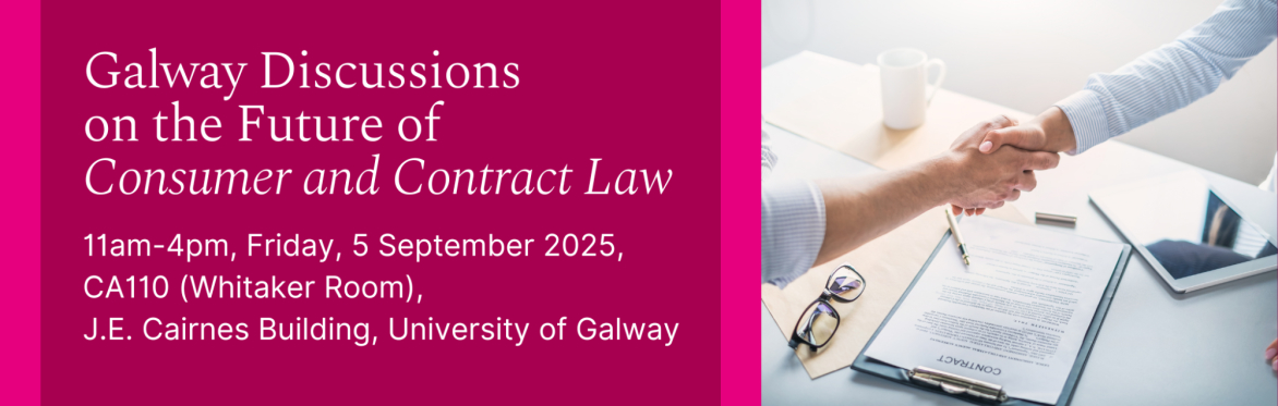 Galway Discussions on the Future of Consumer and Contract Law