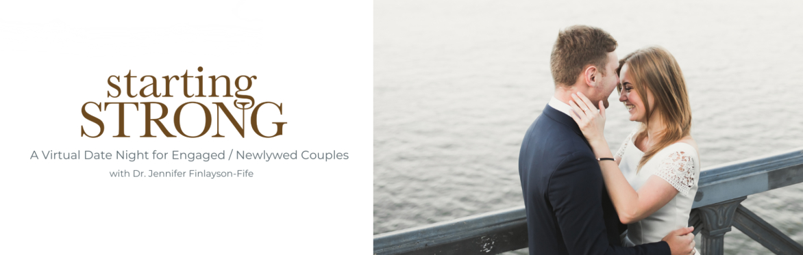 Starting Strong  | A Webinar For Newlyweds (and Engaged Couples)