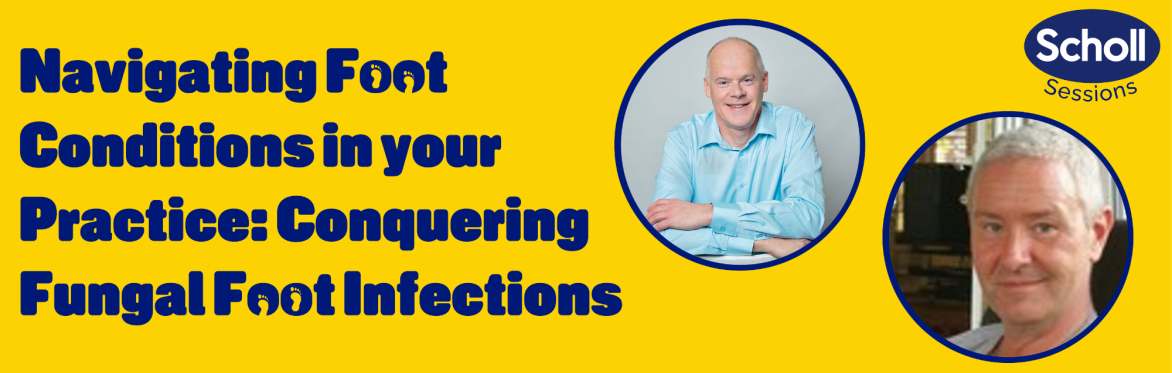 Navigating Foot Conditions in your Practice: Conquering Fungal Foot Infections