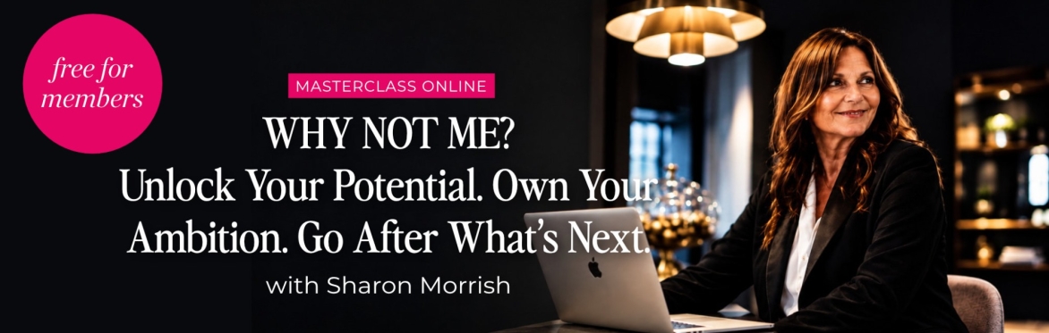WHY NOT ME?  Unlock Your Potential. Own Your Ambition. Go After What’s Next. 