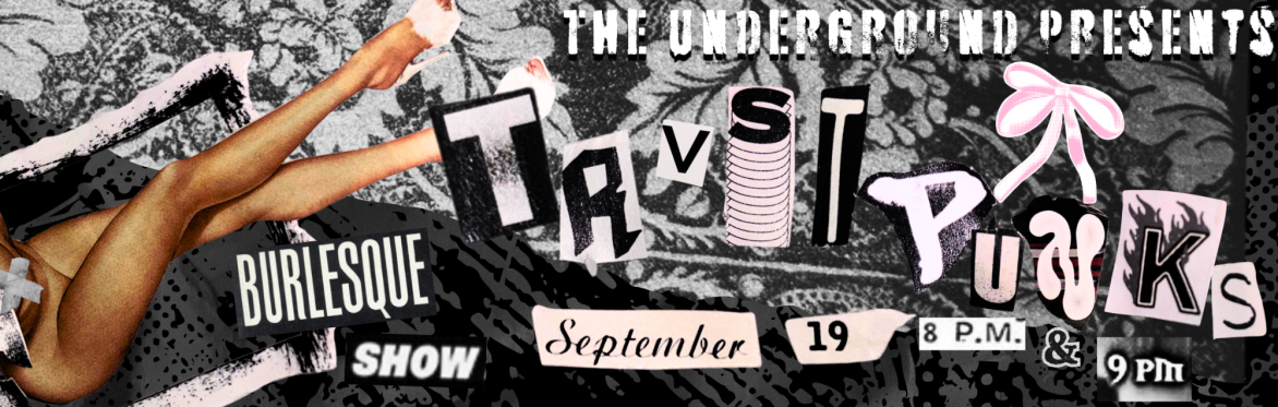 TRVST PUNKS: an alt burlesque show