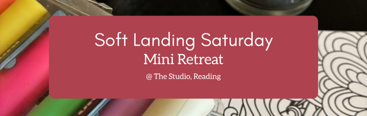 Soft Landing Saturday Mini Retreat