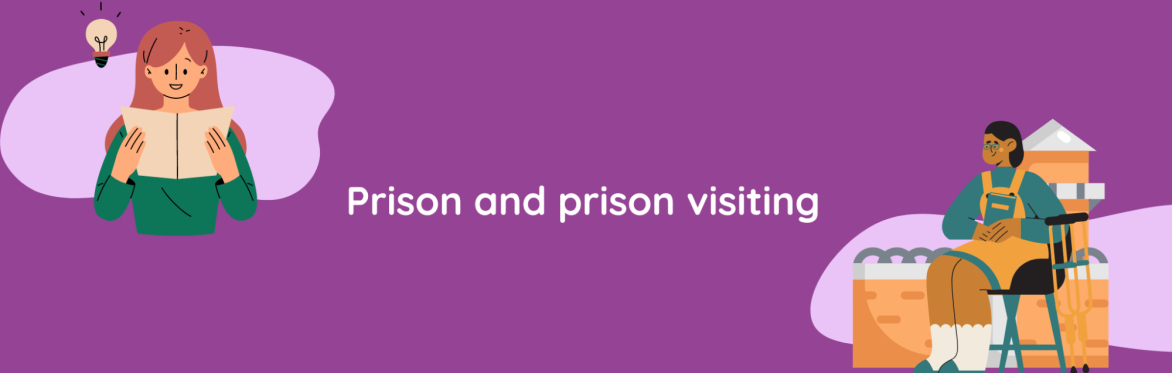 Prison and prison visiting