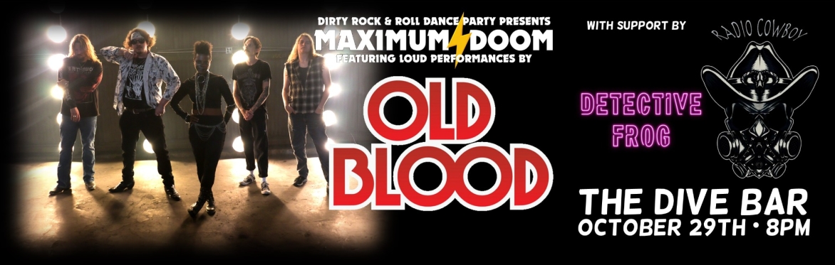 Maximum⚡Doom: Old Blood (acid doom from Pomona), Detective Frog, Radio Cowboy 10/29/2024 @ Dive Bar