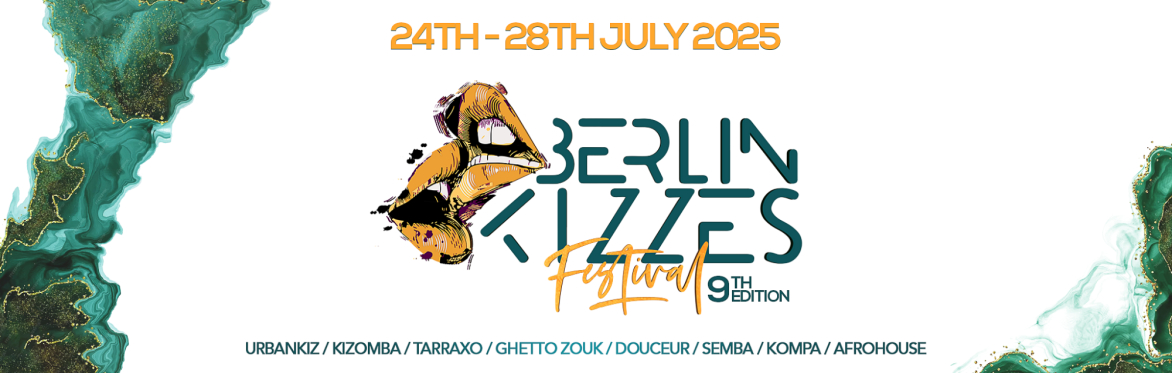 Berlin Kizzes Festival | 24th - 28th July 2025 | 9th Edition  | Berlin, Germany