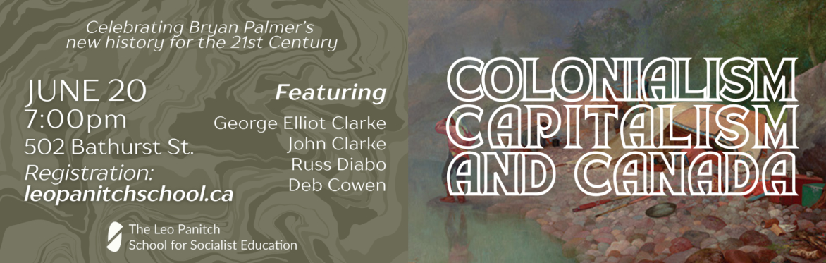 BOOK CELEBRATION - Colonialism, Capitalism, and Canada: A New History for the 21st Century