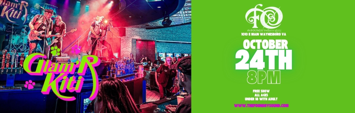 Glam'r Kiti Live at The Foundry!