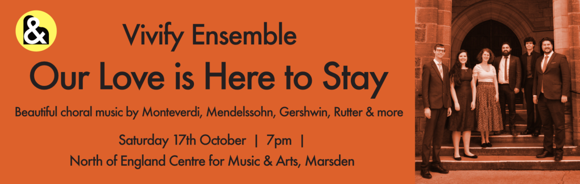 Our Love is Here to Stay, a concert on 17th October with Vivify Ensemble